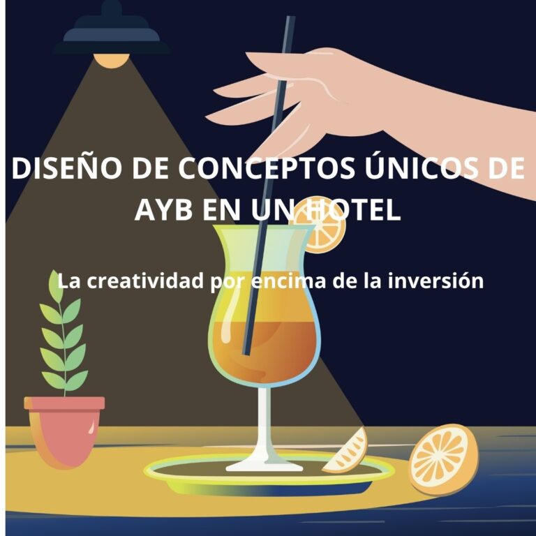 Diseño de concepyos únicos de AyB en un hotel